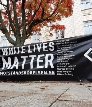 NRM White Lives Matter banner at Strängnäs Market, Sweden
