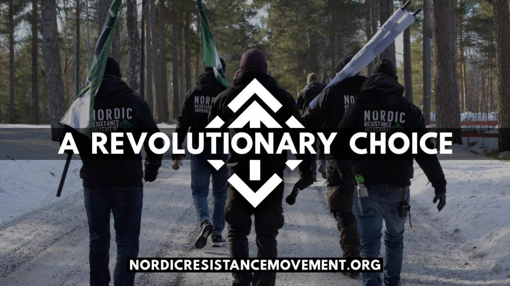 The Nordic Resistance Movement - A revolutionary choice