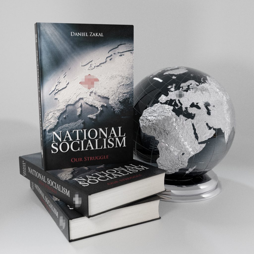 "National Socialism Our Struggle" by Daniel Zakal