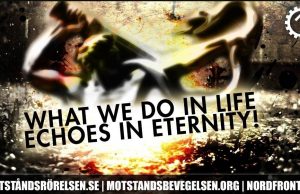 What we do in life echoes in eternity - Nordic Resistance Movement